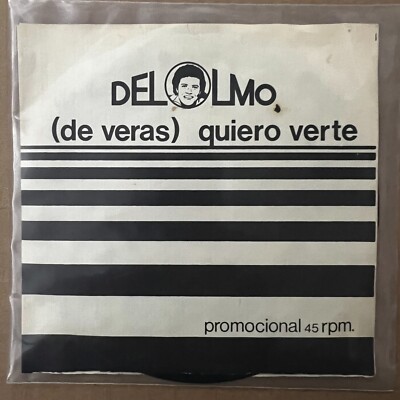 DEL OLMO -DE VERAS QUIERO VERTE / TAL VEZ MAÑANA- PROMO MEXICAN 7¨ SINGLE PS
