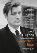Ted Hughes: The Unauthorised Life by Jonathan Bate (English) Paperback Book
