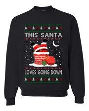 This Santa Loves Going Down Funny Ugly Christmas Sweater Crewneck Sweatshirt