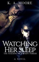 K. A. Moore | Watching Her Sleep | Taschenbuch | Englisch (2019) | K. A. Moore