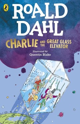 Charlie and the Great Glass Elevator ~ Roald Dahl ~  9780241568705