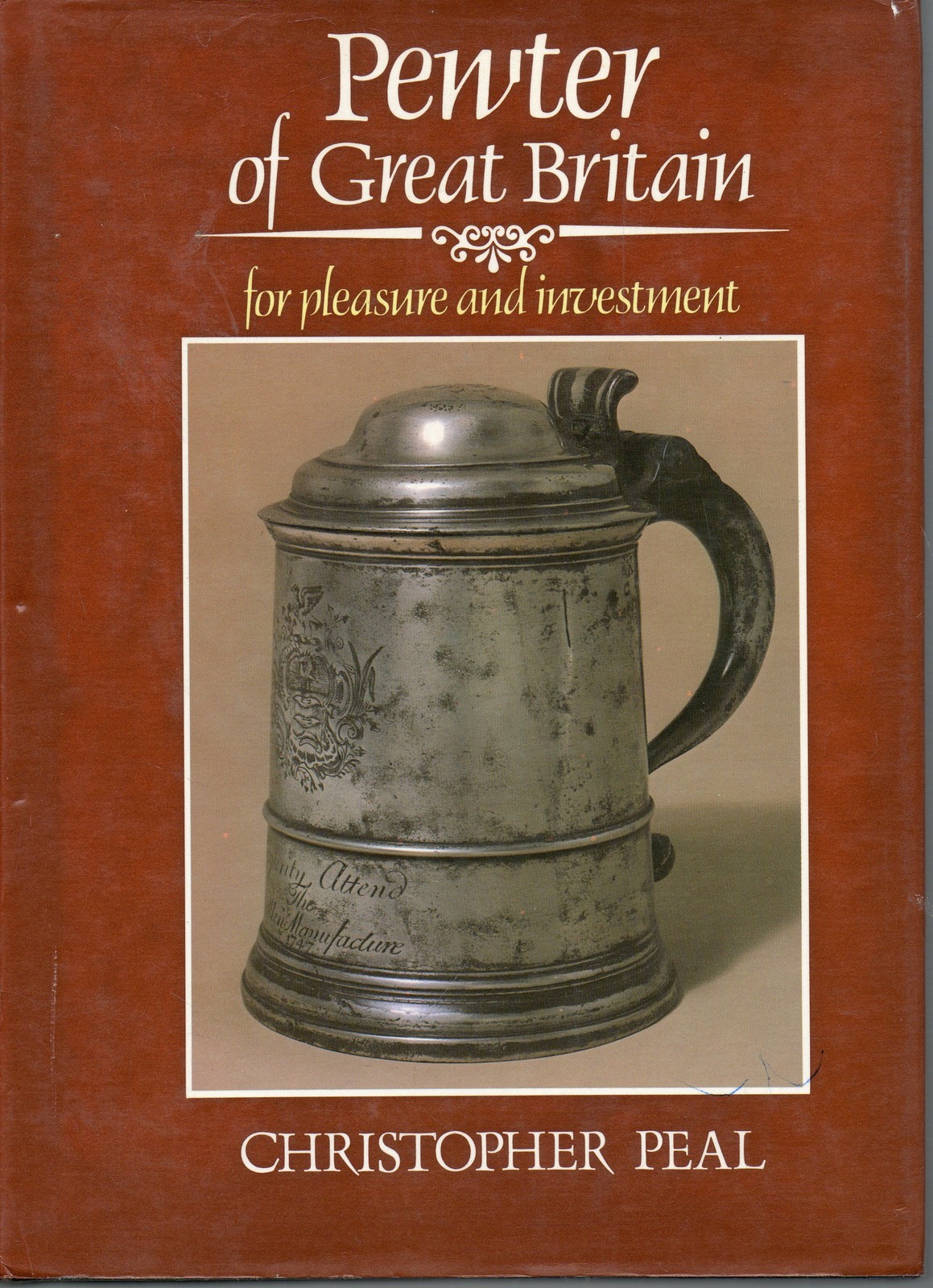 CHRISTOPHER PEAL PEWTER OF GREAT BRITAIN FIRST EDITION HARDBACK DJ 1983