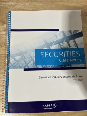 Kaplan Securities Industry Essentials Exam Securities Class Notes 2nd Edition
