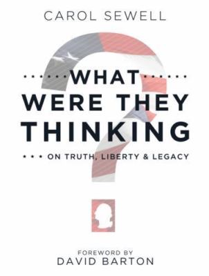 What Were They Thinking? On Truth, L- Sewell, 9780990768906, perfect paperb, new