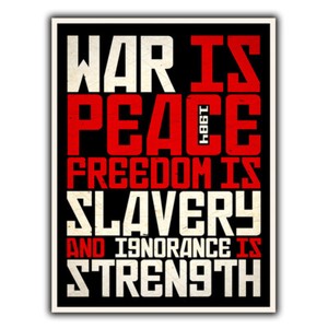 War is Peace Freedom is Slavery George Orwell 1984 Quote METAL SIGN PLAQUE print | eBay