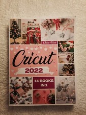 Cricut 2022 By Chloe Ross 11 Books In 1 Beginners Guide To Master Cricut PB Book