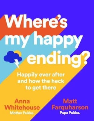 Wheres My Happy Ending: Happily Ever After and How the Heck  - VERY GOOD