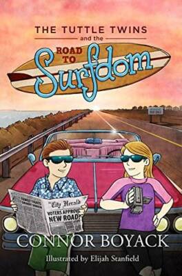 The Tuttle Twins and the Road to Surfdom - Paperback By Connor Boyack - GOOD