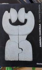 ANDREA CASCELLA GLI ANNI SESSANTA A CURA DI GIUSEPPE APPELLA - ELECTA  1998