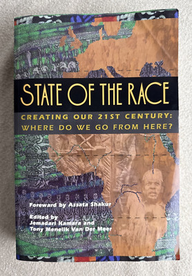 STATE OF THE RACE -  CREATING OUR OWN 21st CENTURY:  WHERE DO WE GO FROM HERE?