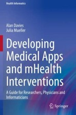 Developing Medical Apps and mHe... 9783030474980 by Davies, Alan, Mueller, Julia