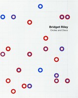 Bridget Riley: Circles And Discs Bridget Riley