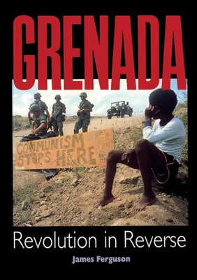 Grenada Revolution In Reverse James Ferguson Taschenbuch Kartoniert / Broschiert