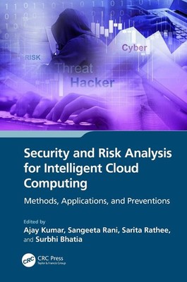 Security and Risk Analysis for Intelligent Cloud Computing: Methods, Application