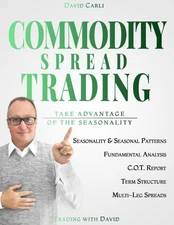 Commodity Spread Trading - Take Advantage of the Seasonality: [Colour Versio...