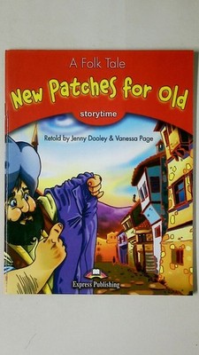 92821 Jenny Dooley NEW PATCHES FOR OLD A Folk Tale
