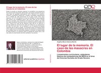 AngéLica MaríA Valencia Murillo | El Lugar De La Memoria. El Caso De Las...