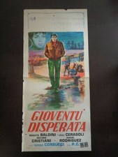 locandina GIOVENTÙ DISPERATA (1957) R.BALDINI L.CERASOLI t. FOTOBUSTA