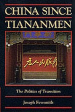 China since Tiananmen: The Politics of Transitio, Joseph Fewsmith, New