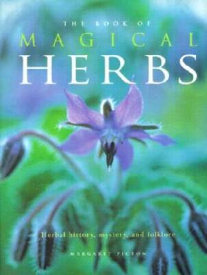 The Book of Magical Herbs: Herbal History, Mystery, & Folklore - GOOD