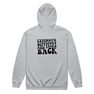 Expensive difficult and talks back women s humorous graphic zip up Hoodie
