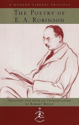 The Poetry of E. A. Robinson Hardcover Edwin Arlington Robinson