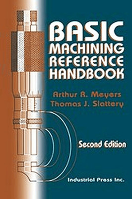 Basic Machining Reference Handbook (Volume 1)
