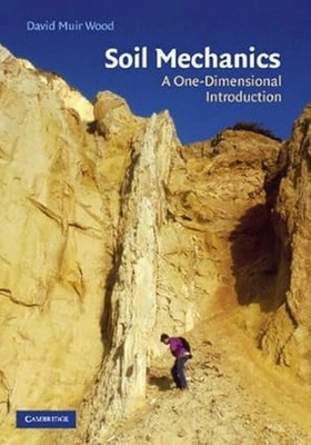 New: Soil Mechanics: A One Dimensional Introduction by Wood - 9780521187305