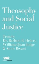 			Theosophy and Social Justice: Texts by  Dr. Bar. Hebert, Judge, Laram<|		