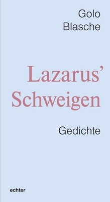 Lazarus' Schweigen, Golo Blasche