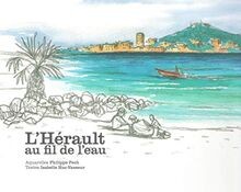 LHérault au fil de leau von Philippe Pech, Isabel... | Buch | Zustand sehr gut