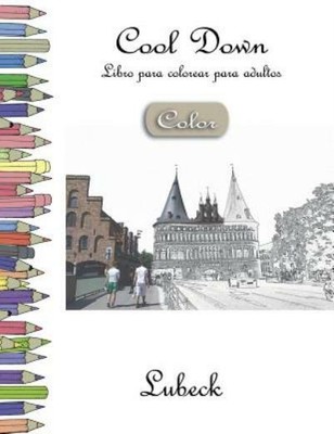 Cool Down [Color] - Libro Para Colorear Para Adultos: Lubeck
