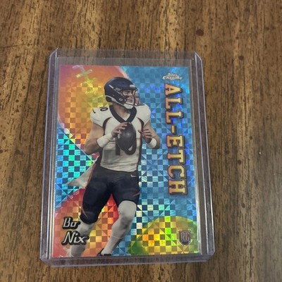 2024 Topps Chrome Bo Nix RC Rookie All-Etch X-FRACTOR - Denver Broncos Gradeable