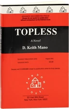 D. Keith Mano TOPLESS - advance uncorrected proof 1st edition - near fine 