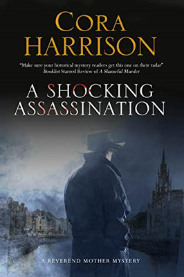 A Shocking Assassination: A Reverend Mother Mystery Set - HardBack NEW Cora Harr