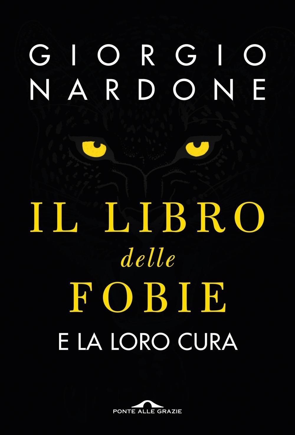 Ponte Alle Grazie Il Libro Delle Fobie. E La Loro Cura - Immagine 3