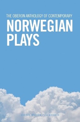 The Oberon Anthology of Contemporary Norwegian Plays - 9781786826978