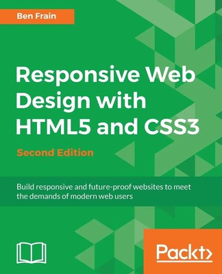Ben Frain | Responsive Web Design with HTML5 and CSS3 - Second Edition | Buch