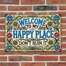 2D Flat, Tin Metal Signs Home D cor "Welcome to My Happy Place" Wooden with "Do