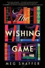 The Wishing Game : A Novel Hardcover Meg Shaffer