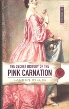The Secret History of the Pink Carnation by Lauren Willig