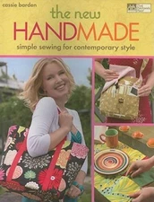 The New Handmade: Simple Sewing for Contemporary Style - Paperback - GOOD