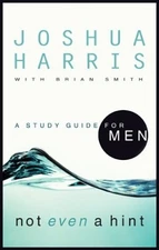 Not Even a Hint: A Study Guide for Men, Harris, Joshua