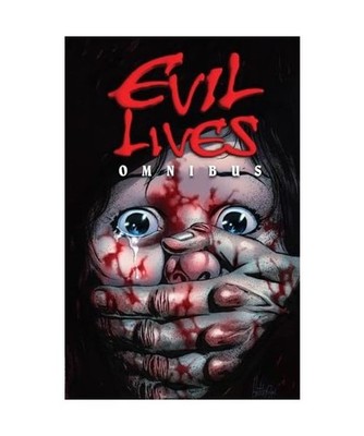 EVIL LIVES, Golden, Bradley; Crowther, John; Aguilar, George