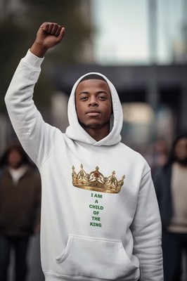 I Am a Child of the King Hoodie White   Christian Crown Unisex