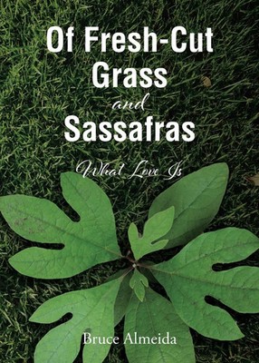Bruce Almeida | Of Fresh-Cut Grass and Sassafras | Taschenbuch | Englisch (2023)