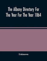 Unknown | The Albany Directory For The Year For The Year 1864 | Taschenbuch