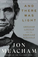 And There Was Light: Abraham Lincoln and the American Struggle - ACCEPTABLE