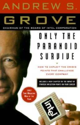Only the Paranoid Survive: How to Exploit the Crisis Points That Ch - ACCEPTABLE