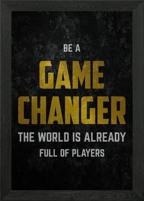 be a game changer Gerahmtes Wandbild Poster Leinwanddruck Bild